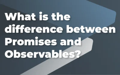 What is the difference between Promises and Observables?