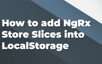How to add NgRx Store Slices into LocalStorage