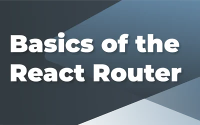 Basics of the React Router