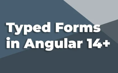 Typed Forms in Angular 14+