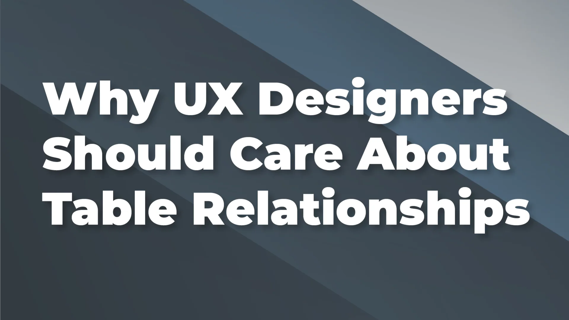 Why UX Designers Should Care About Table Relationships - Briebug Software