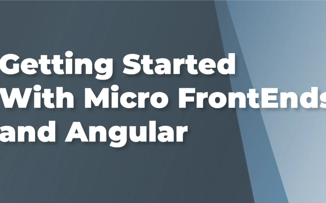 Getting Started With Micro FrontEnds and Angular