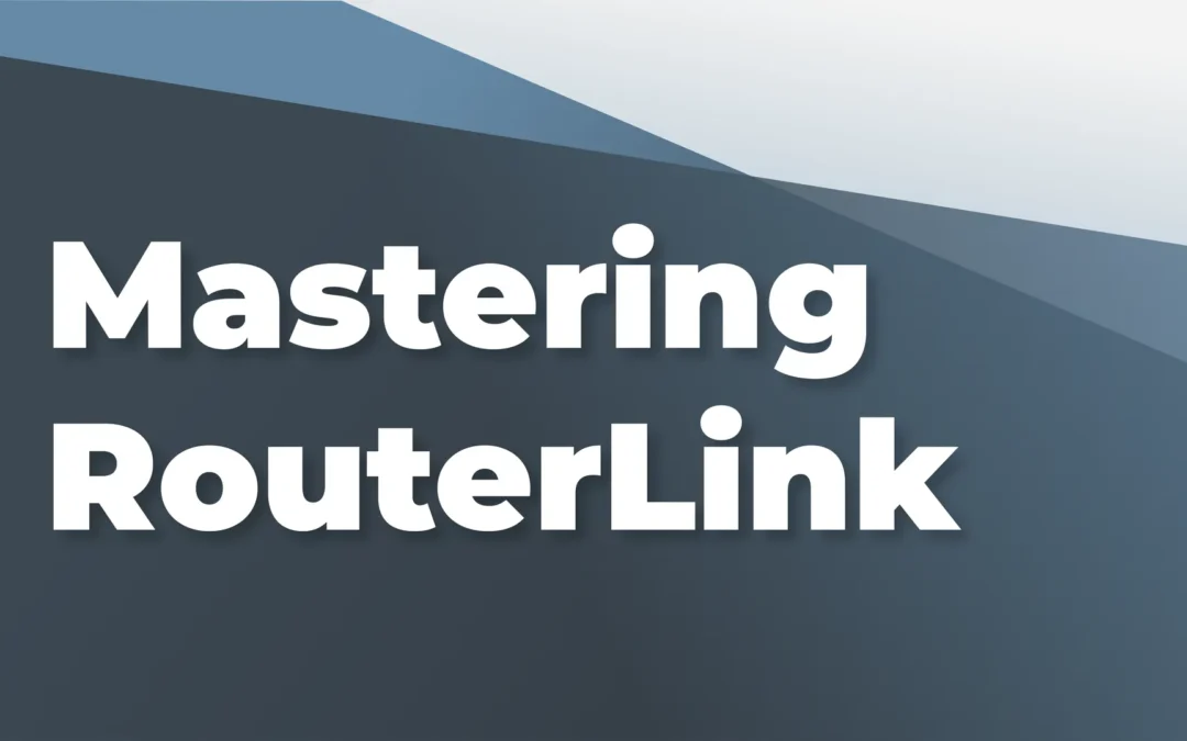 Mastering RouterLink