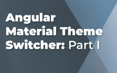 Angular Material Theme Switcher: Part 1