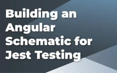 Building an Angular Schematic for Jest Unit Testing