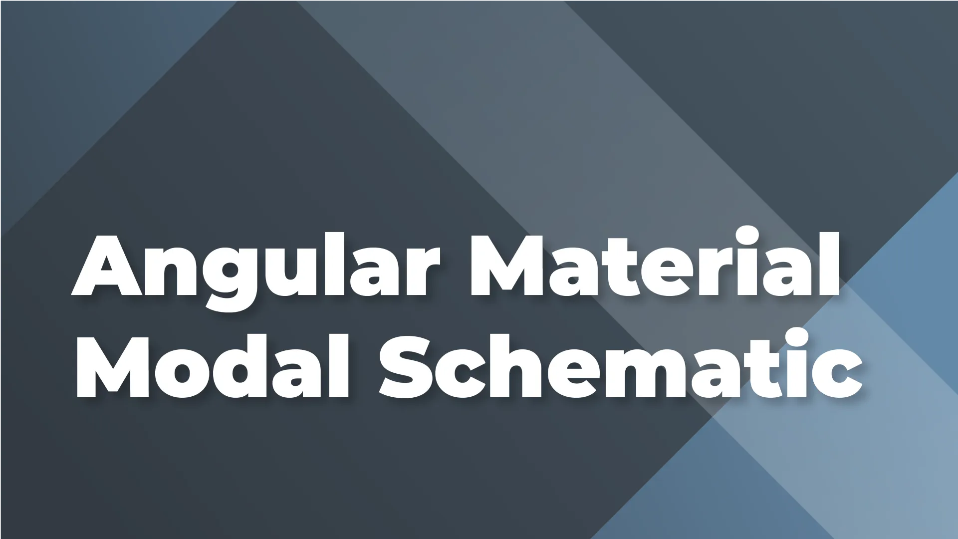Angular Material Modal Schematic - Briebug Software
