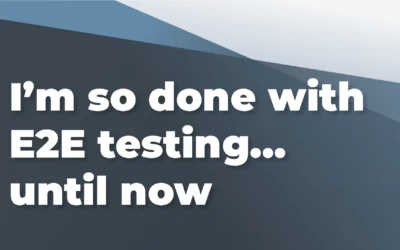 I’m soo done with E2E testing… until now – An Introduction to E2E Testing with Cypress.io