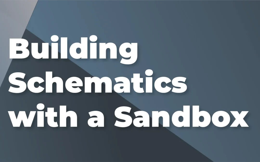 Building Schematics with a Sandbox