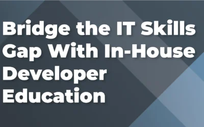 How In-House Developer Education Can Bridge IT Skills Gaps