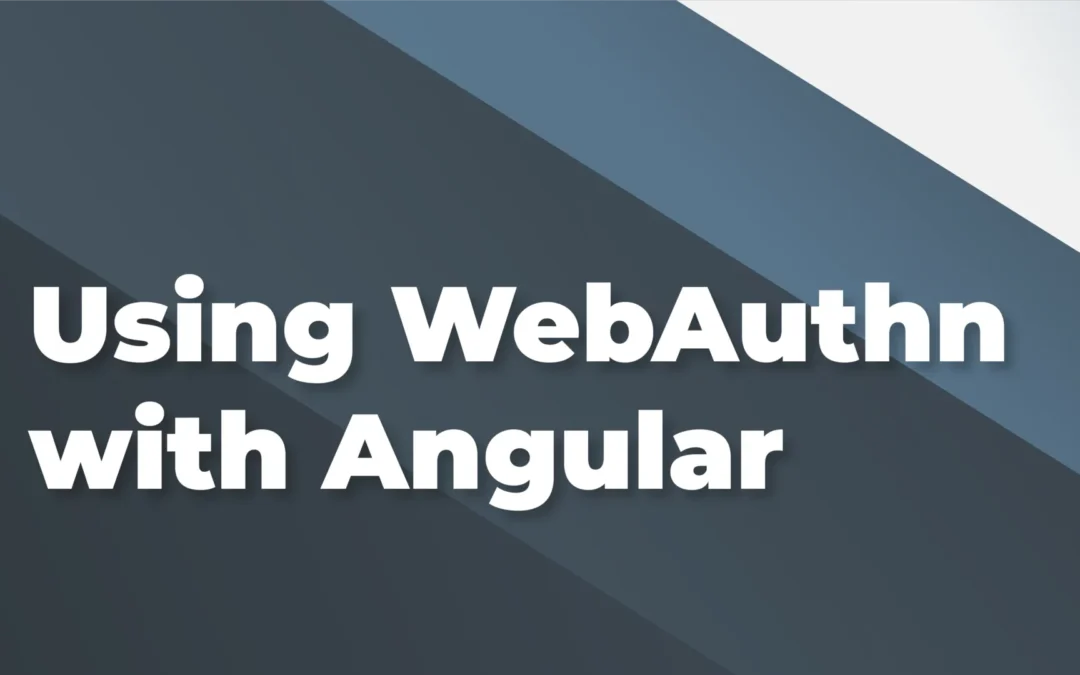 Using WebAuthn with Angular