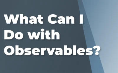 What can I do with Observables?